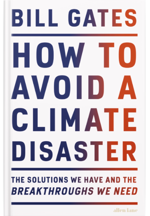 How to avoid a climate disaster, by Bill Gates